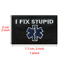 I Fix Stupid Tactical Patch Embroidered Badge Hook and Loop Badge Black