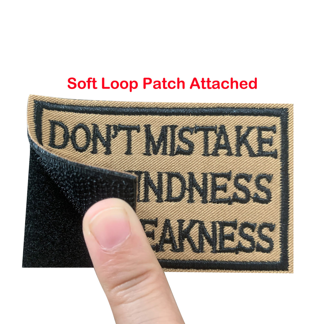 Don't Mistake my Kindness for Weakness Tactical Patches Hook and Loop Embroidered Patches, Brown