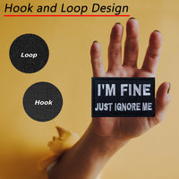 I'm Fine Just Ignore Me Tactical Patch Hook and Loop Embroidery Badge Morale Tactical Applique