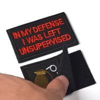 I Pull Out & in My Defense I was Left Unsupervised Tactical Military Morale Patch for Tactical Gear