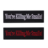 2 Pieces you're killing me smalls Tactical Patch