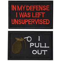 I Pull Out & in My Defense I was Left Unsupervised Tactical Military Morale Patch for Tactical Gear