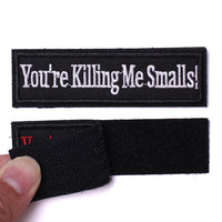 2 Pieces you're killing me smalls Tactical Patch