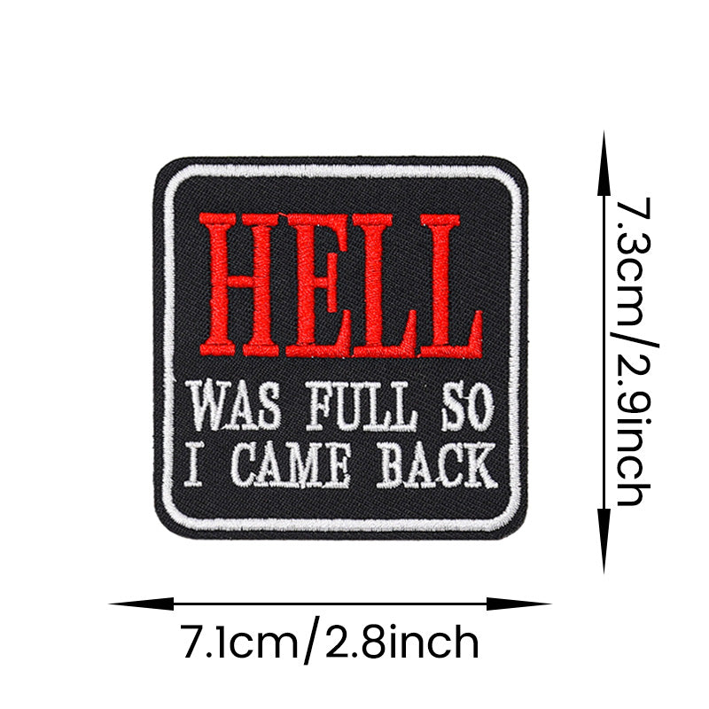 Hell was Full so I came Back Hook and Loop Embroidered Patch