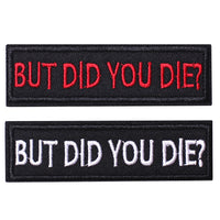 2 Pieces But did you die Tactical Patch