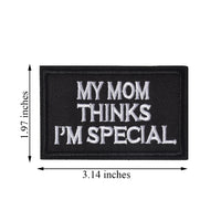 My Mom Thinks I'm Special & I'm A Bad Influence Tactical Military Morale Patch for Tactical Gear